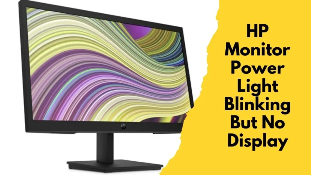 HP Monitor Power Light Blinking But No Display