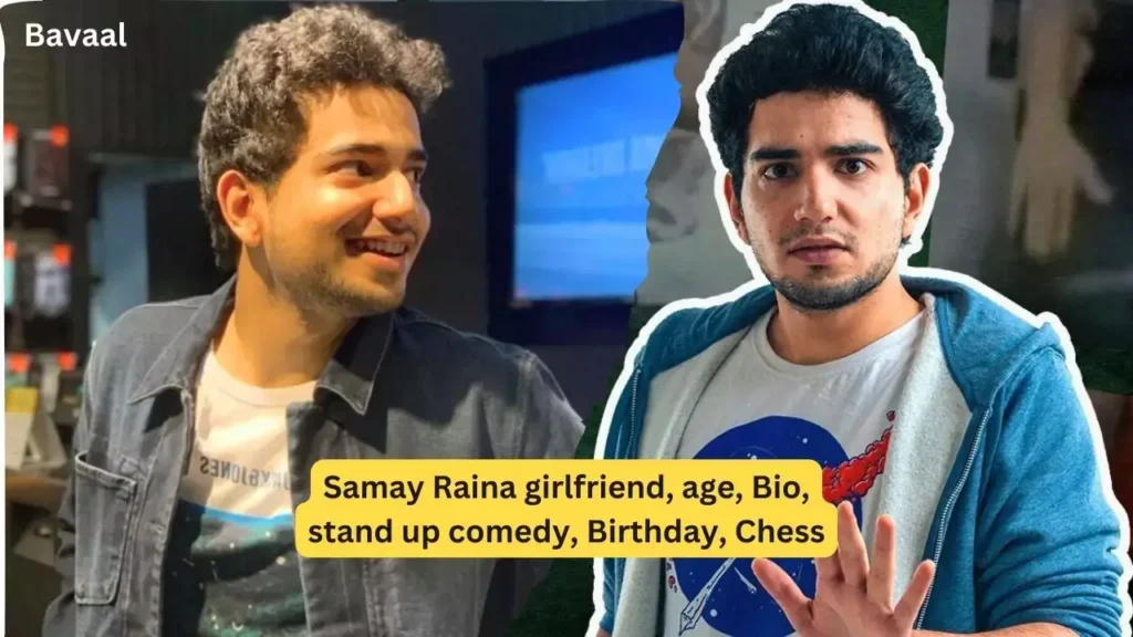 Samay Raina girlfriend, age, Bio, stand up comedy, Birthday, Chess